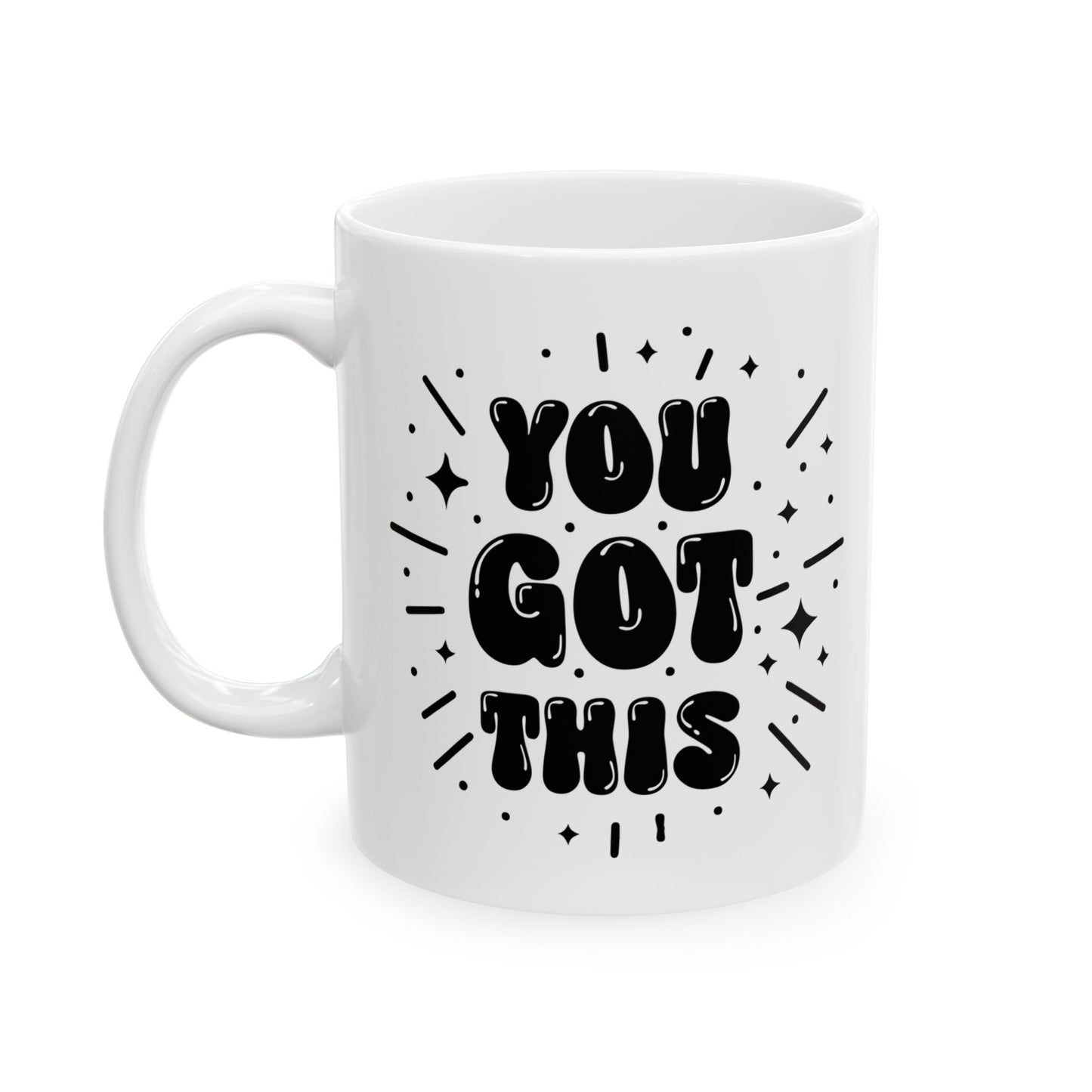 You Got This! Coffee Mug