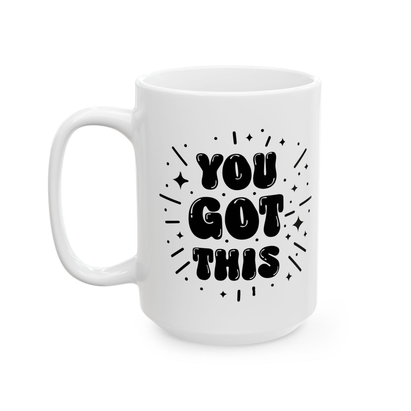 You Got This! Coffee Mug
